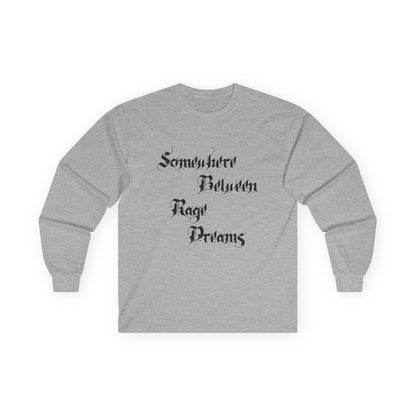 Somewhere Between Rage Dreams Long Sleeve Tee