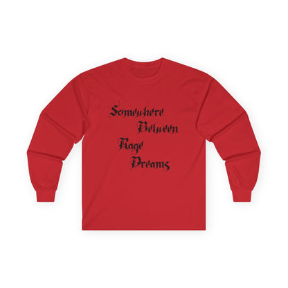 Somewhere Between Rage Dreams Long Sleeve Tee