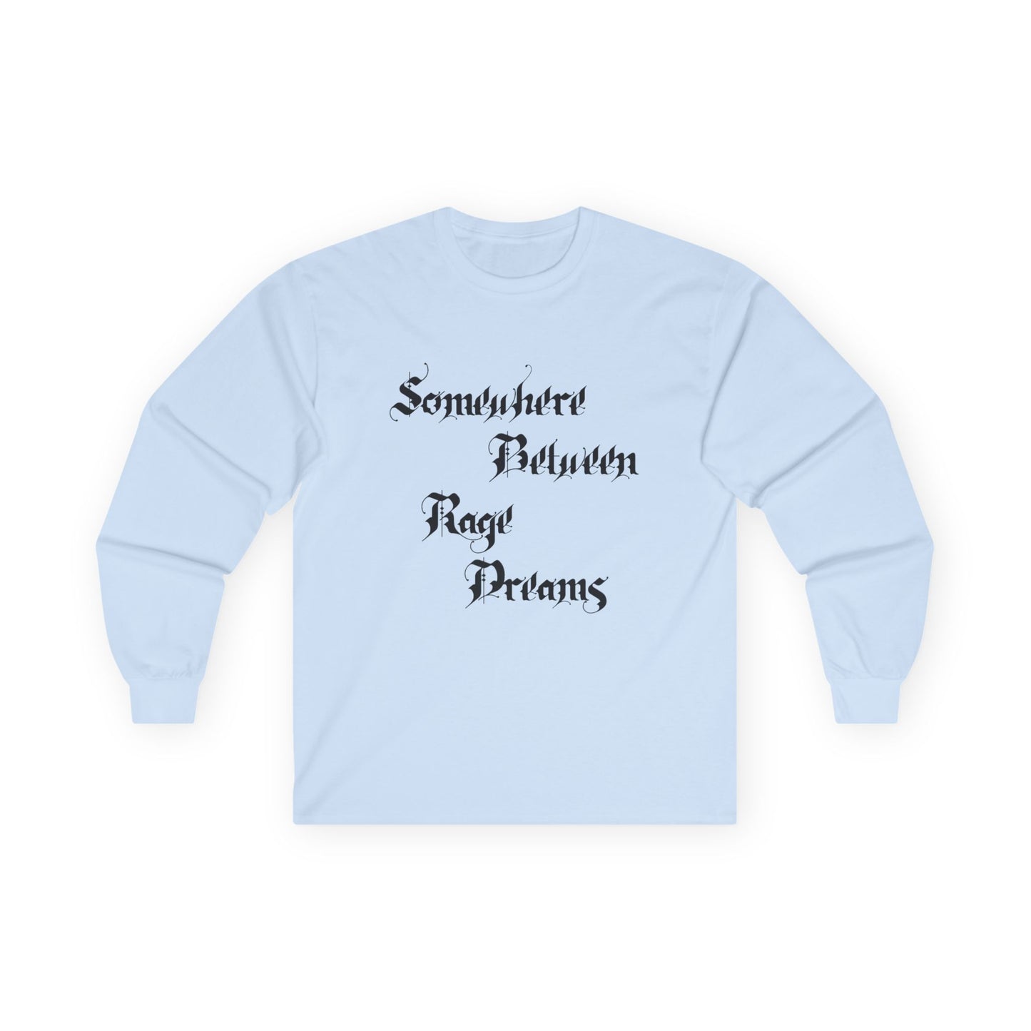 Somewhere Between Rage Dreams Long Sleeve Tee