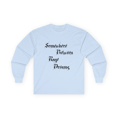 Somewhere Between Rage Dreams Long Sleeve Tee
